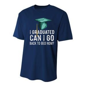 I Graduated Can I Go Back To Bed Now Funny Graduation Youth Performance Sprint T-Shirt