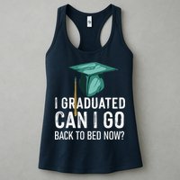 I Graduated Can I Go Back To Bed Now Funny Graduation Womens Tank Top