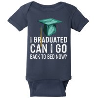 I Graduated Can I Go Back To Bed Now Funny Graduation Baby Bodysuit