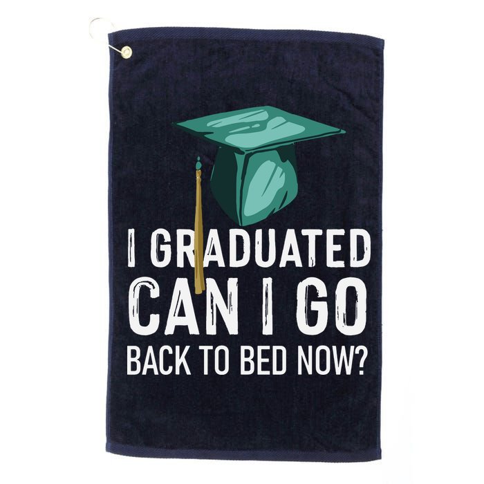 I Graduated Can I Go Back To Bed Now Funny Graduation Golf Towel