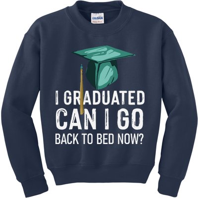 I Graduated Can I Go Back To Bed Now Funny Graduation Kids Sweatshirt