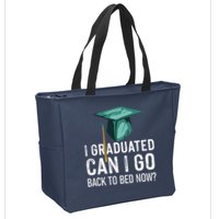 I Graduated Can I Go Back To Bed Now Funny Graduation Zip Tote Bag