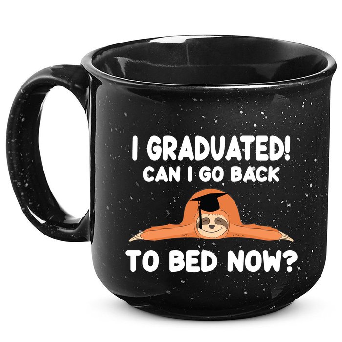 I Graduated Can I Go Back To T 15oz Campfire Ceramic Mug