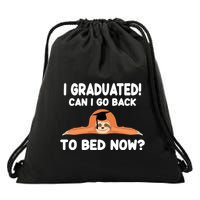 I Graduated Can I Go Back To T Drawstring Bag