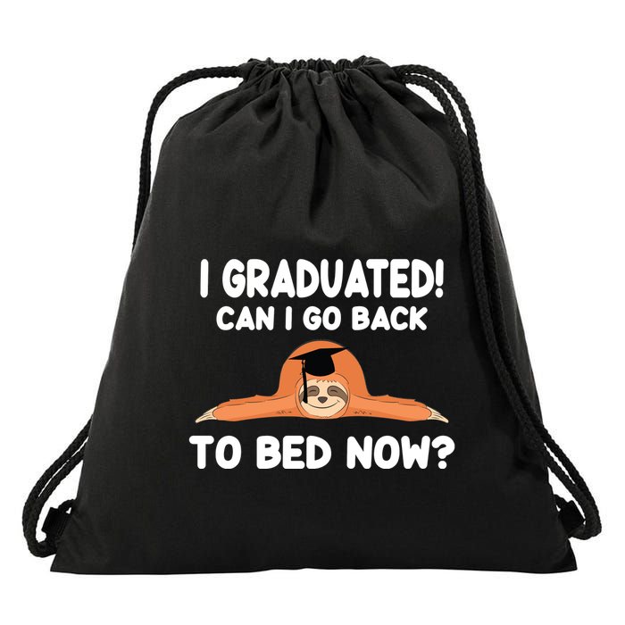 I Graduated Can I Go Back To T Drawstring Bag