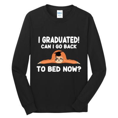 I Graduated Can I Go Back To T Tall Long Sleeve T-Shirt