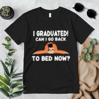 I Graduated Can I Go Back To T Premium T-Shirt
