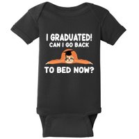 I Graduated Can I Go Back To T Baby Bodysuit