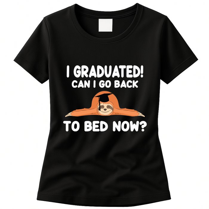 I Graduated Can I Go Back To T Womens T-Shirt