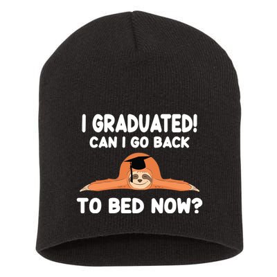 I Graduated Can I Go Back To T Short Acrylic Beanie