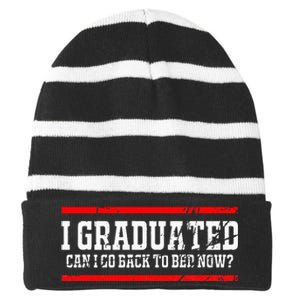 I Graduated Can I Go Back To Bed Now Graduation Gift Striped Beanie with Solid Band