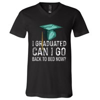 I Graduated Can I Go Back To Bed Now Funny Graduation V-Neck T-Shirt