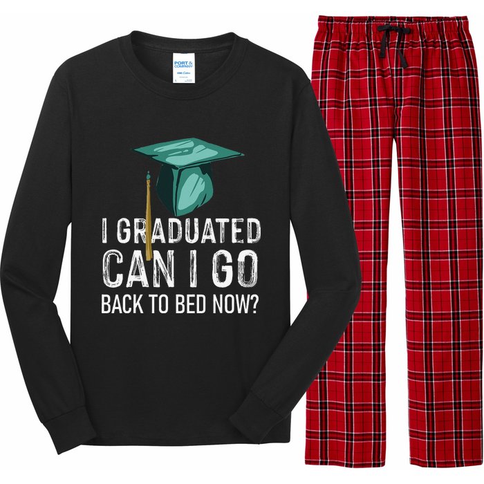 I Graduated Can I Go Back To Bed Now Funny Graduation Long Sleeve Pajama Set