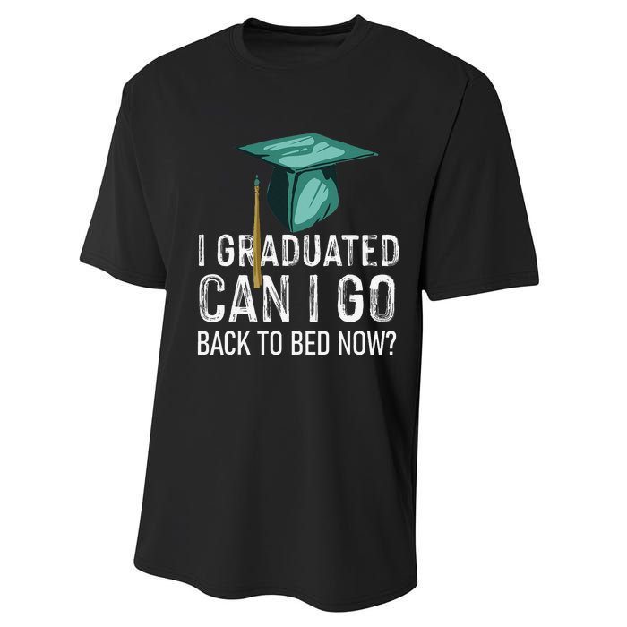 I Graduated Can I Go Back To Bed Now Funny Graduation Performance Sprint T-Shirt