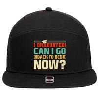 I Graduated! Can I Go Back To Bed Now 7 Panel Mesh Trucker Snapback Hat