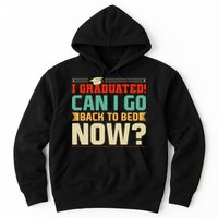 I Graduated! Can I Go Back To Bed Now Hoodie