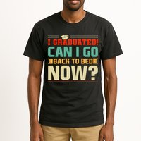 I Graduated! Can I Go Back To Bed Now Tall T-Shirt