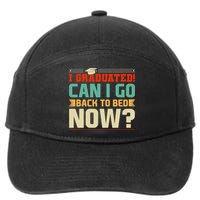 I Graduated! Can I Go Back To Bed Now 7-Panel Snapback Hat