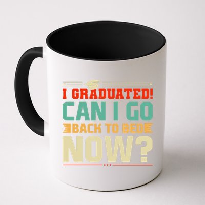 I Graduated! Can I Go Back To Bed Now Mug