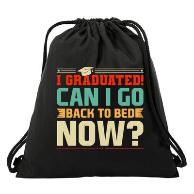 I Graduated! Can I Go Back To Bed Now Drawstring Bag