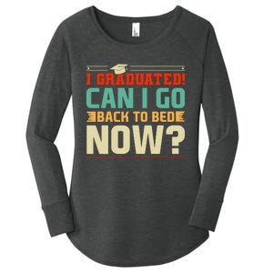 I Graduated! Can I Go Back To Bed Now Women's Perfect Tri Tunic Long Sleeve Shirt