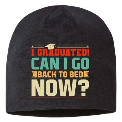 I Graduated! Can I Go Back To Bed Now Sustainable Beanie