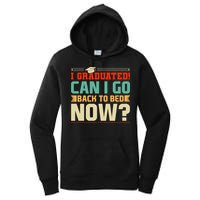 I Graduated! Can I Go Back To Bed Now Women's Pullover Hoodie
