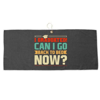I Graduated! Can I Go Back To Bed Now Large Microfiber Waffle Golf Towel
