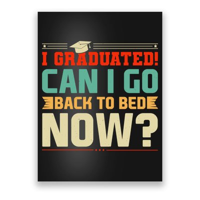 I Graduated! Can I Go Back To Bed Now Poster