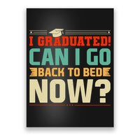 I Graduated! Can I Go Back To Bed Now Poster