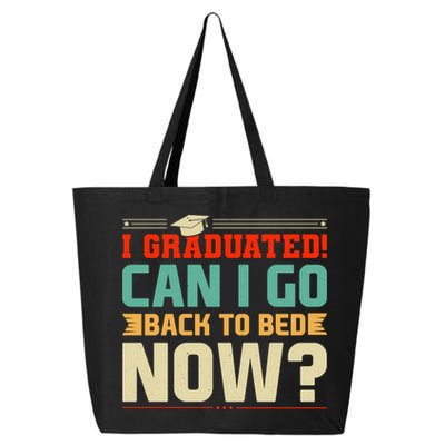 I Graduated! Can I Go Back To Bed Now 25L Jumbo Tote