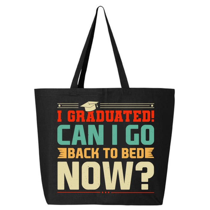 I Graduated! Can I Go Back To Bed Now 25L Jumbo Tote