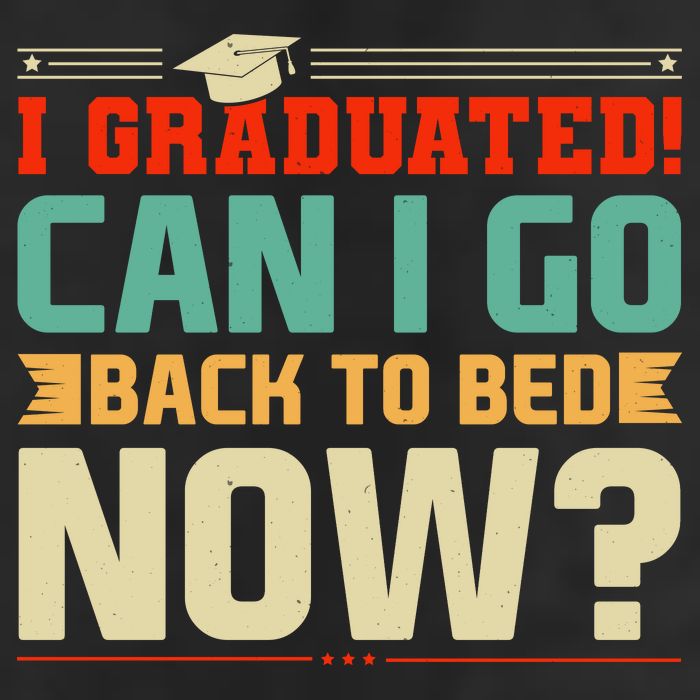 I Graduated! Can I Go Back To Bed Now 25L Jumbo Tote