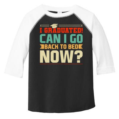 I Graduated! Can I Go Back To Bed Now Toddler Fine Jersey T-Shirt