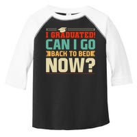 I Graduated! Can I Go Back To Bed Now Toddler Fine Jersey T-Shirt