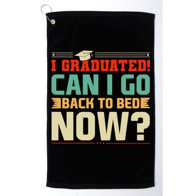 I Graduated! Can I Go Back To Bed Now Golf Towel