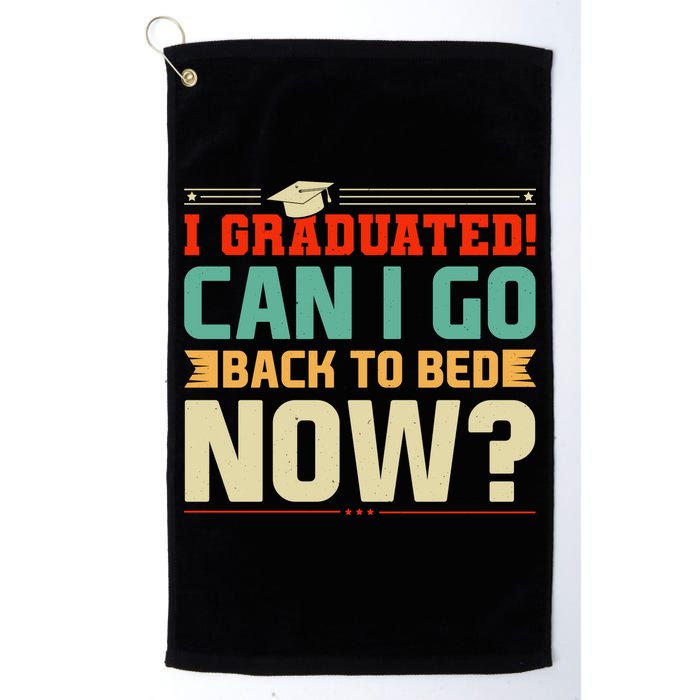 I Graduated! Can I Go Back To Bed Now Golf Towel