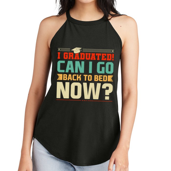 I Graduated! Can I Go Back To Bed Now Women's Perfect Tri Rocker Tank