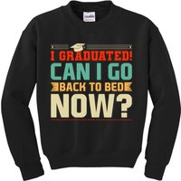 I Graduated! Can I Go Back To Bed Now Kids Sweatshirt