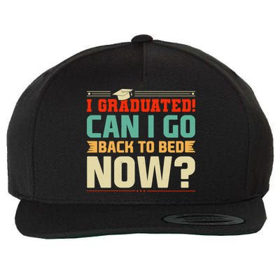 I Graduated! Can I Go Back To Bed Now Wool Snapback Cap