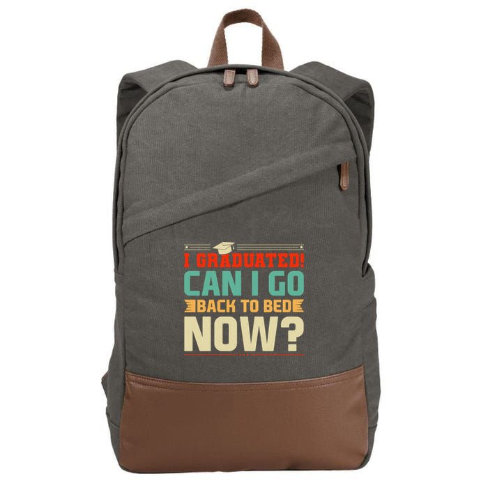 I Graduated! Can I Go Back To Bed Now Cotton Canvas Backpack