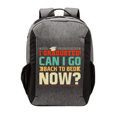 I Graduated! Can I Go Back To Bed Now Vector Backpack