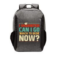I Graduated! Can I Go Back To Bed Now Vector Backpack