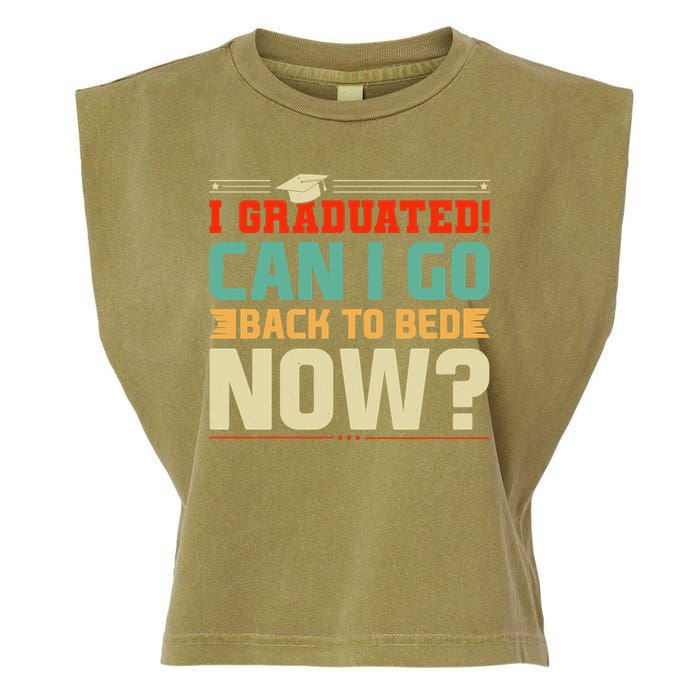 I Graduated! Can I Go Back To Bed Now Garment-Dyed Women's Muscle Tee