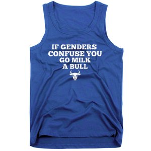 If Genders Confuse You Go Milk A Bull Tank Top