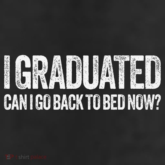 I Graduated Can I Go Back To Bed Now Graduation 25L Jumbo Tote