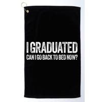 I Graduated Can I Go Back To Bed Now Graduation Golf Towel