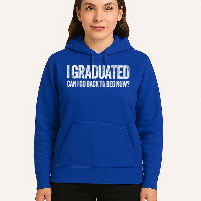 I Graduated Can I Go Back To Bed Now Graduation Hoodie