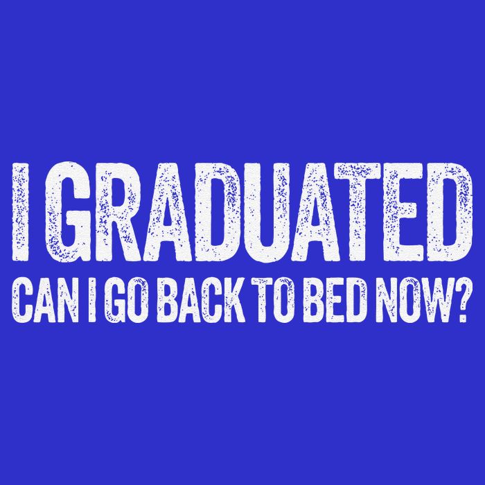 I Graduated Can I Go Back To Bed Now Graduation Button
