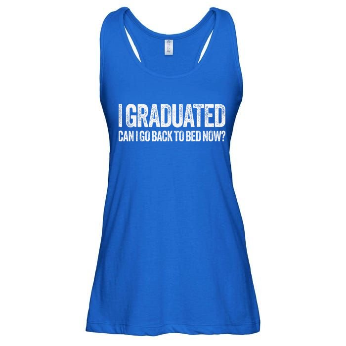 I Graduated Can I Go Back To Bed Now Graduation Ladies Essential Flowy Tank